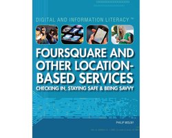 Foursquare and Other Location-Based Services