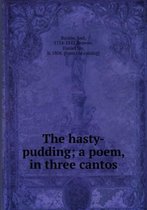 The Hasty-Pudding; a Poem, in Three Cantos