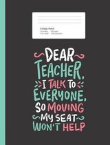 Dear Teacher I Talk To Everyone