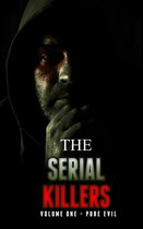 The serial killers 1 - The Serial Killers, Pure Evil
