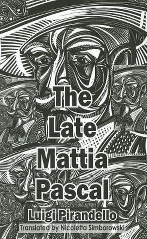Boekomslag 'The Late Mattia Pascal' van Luigi Pirandello, met een houtsnede-achtige illustratie van gezichten met hoeden.