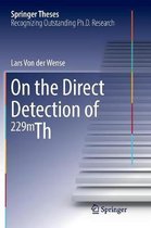 Springer Theses- On the Direct Detection of 229m Th