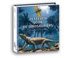 Het leven vóór de Dinosauriërs