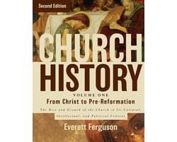 Church History, Volume One: From Christ to the Pre-Reformation