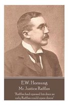 E.W. Hornung - Mr. Justice Raffles