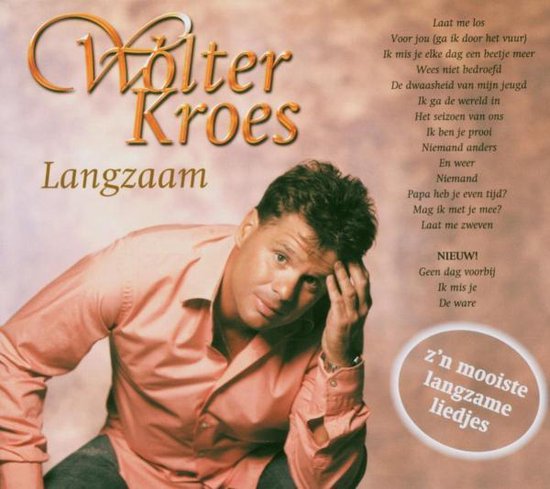 Langzaam - Wolter Kroes