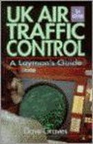 United Kingdom Air Traffic Control A Layman's Guide 3rd Ed