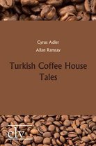 Turkish Coffee House Tales
