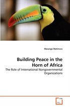 Building Peace in the Horn of Africa