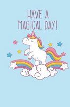 Have A Magical Day