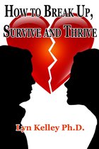 How to Break Up, Survive and Thrive