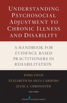 Understanding Psychosocial Adjustment to Chronic Illness and Disability: A Handbook for Evidence-Based Practitioners in Rehabilitation