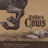 Telfer's Cows: Folk Ballads from Scotland