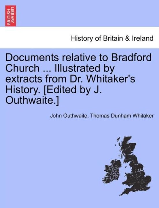 Foto: Documents relative to bradford church illustrated by extracts from dr whitaker s history edited by j outhwaite 