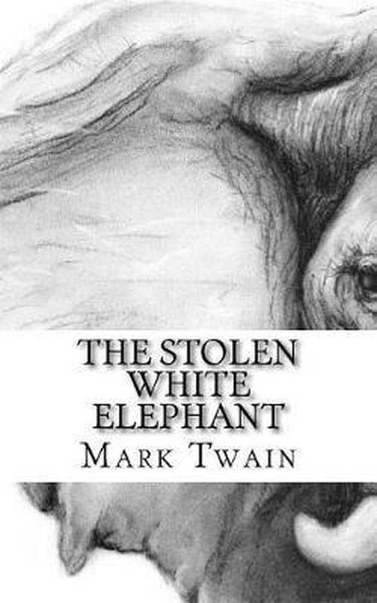 The Stolen White Elephant van Mark Twain