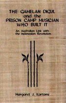 The Gamelan Digul and the Prison-Camp Musician Who Built It