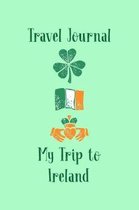 Travel Journal My Trip To Ireland
