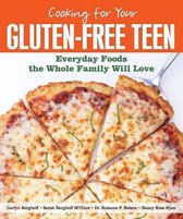 ISBN Cooking for Your Gluten-Free Teen: Everyday Foods the Whole Family Will Love, Santé, esprit et corps, Anglais, 181 pages