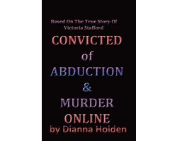 Convicted Of Murder & Abduction Online