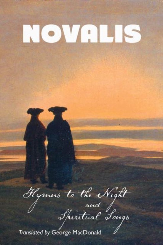 Livre intitulé 'Novalis Hymns to the Night and Spiritual Songs', traduit par George MacDonald, avec une peinture de deux silhouettes au coucher du soleil.
