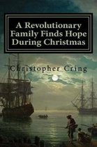 A Revolutionary Family Finds Hope During Christmas