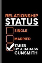 Relationship Status Single Married Taken by a Badass Gunsmith