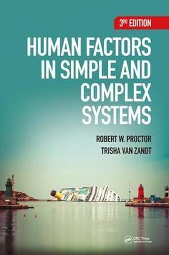 SV + oefenvragen literatuur Toegepaste Cognitieve Psychologie UU (200300075), Boek: Human Factors in Simple and Complex Systems, ISBN: 9781482229561