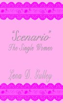 Scenario  The Single Women