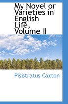 My Novel or Varieties in English Life, Volume II