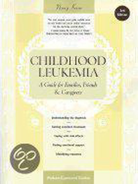 Childhood Leukemia - A Guide for Families, Friends  & Caregi ... - cover
