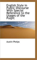 English Style in Public Discourse with Special Reference to the Usages of the Pulpit