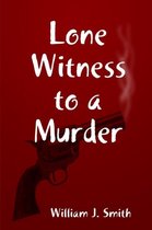 Lone Witness to a Murder