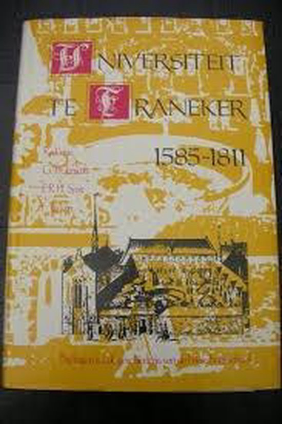 Universiteit te franeker 1585-1811 - G.Th. Jensma | Tiliboo-afrobeat.com