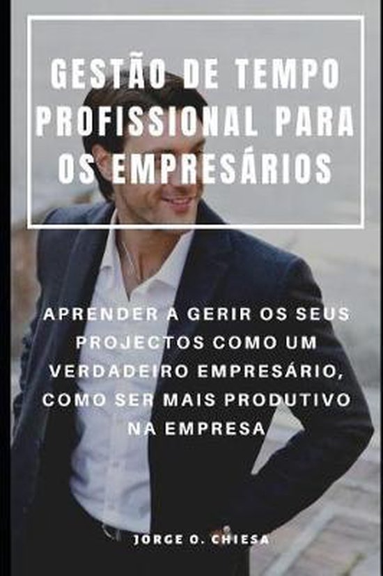 Gestão de Tempo Profissional Para OS Empresários - cover