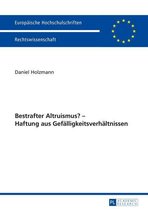 Europaeische Hochschulschriften Recht 5680 - Bestrafter Altruismus? – Haftung aus Gefaelligkeitsverhaeltnissen