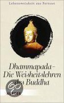 Dhammapada - Die Weisheitslehren des Buddha
