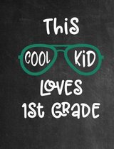 This Cool Kid Loves First Grade