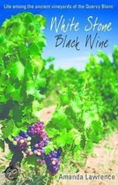 White Stone, Black Wine