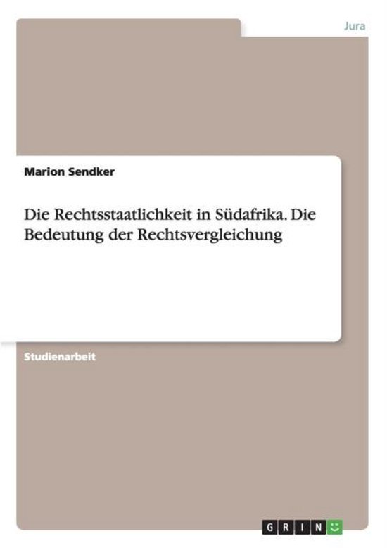 Die Rechtsstaatlichkeit in Sudafrika. Die Bedeutung der Rech ... - cover