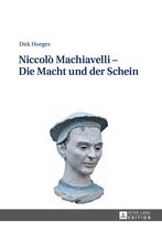 Niccolò Machiavelli – Die Macht und der Schein