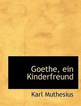 Goethe, Ein Kinderfreund