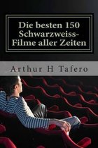 Die Besten 150 Schwarzweiss-Filme Aller Zeiten