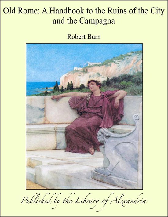 Old Rome: A Handbook to the Ruins of the City and the Campag ... - cover