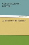 At the Foot of the Rainbow