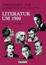 Arbeitsheft zur Literaturgeschichte. Literatur um 1900