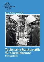 Technische Mathematik für Chemieberufe. Lösungsbuch zu 71314