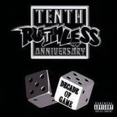 Ruthless 10th Anniversary