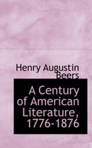 A Century of American Literature, 1776-1876