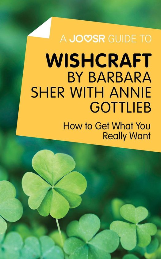 A Joosr Guide to... Wishcraft by Barbara Sher with Annie Got ... - cover