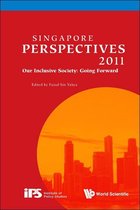 Singapore Perspectives - Singapore Perspectives 2011: Our Inclusive Society: Going Forward